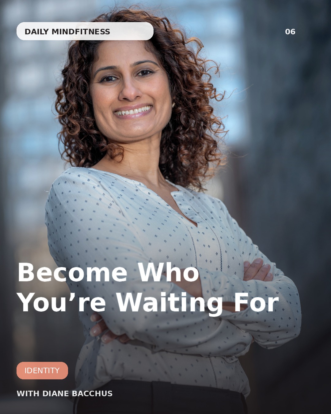 Daily MindFitness — Become Your Future Self